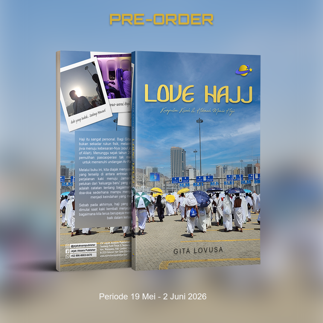 LOVE HAJJ: Kumpulan Kisah & Hikmah Manis Haji