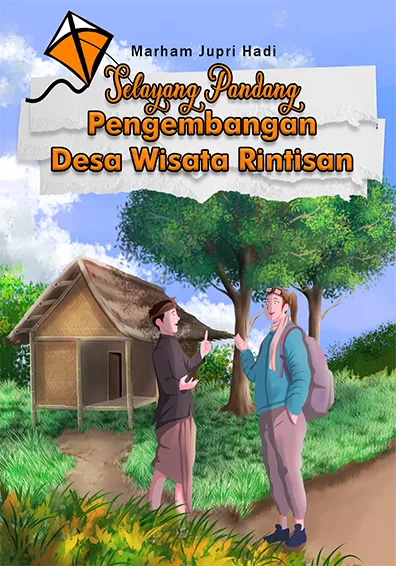 Selayang Pandang Pengembangan Desa Wisata Rintisan
